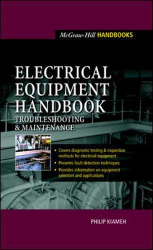 Electrical Equipment Handbook : Troubleshooting and Maintena