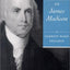 The Political Philosophy of James Madison (The Political Philosophy of the American Founders)