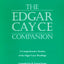 The Edgar Cayce Companion: A Comprehensive Treatise of the Edgar Cayce Readings