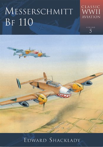 Messerschmitt BF 110 (Classic WWII Aviation)