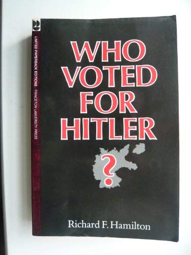 Who Voted for Hitler? (Princeton Legacy Library, 705)