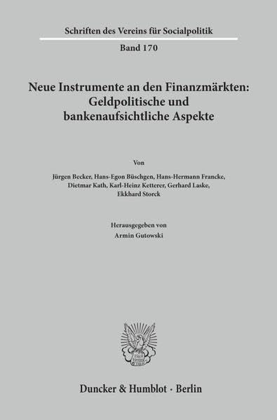 Neue Instrumente an Den Finanzmarkten: Geldpolitische Und Bankenaufsichtliche Aspekte (Schriften Des Vereins Fur Socialpolitik, Gesellschaft Fur) (German Edition)