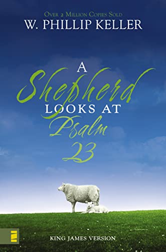 A Shepherd Looks at Psalm 23, King James Version: Discovering God's Love for You