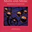 Math and Music: Harmonious Connections by Trudi Hammel Garla