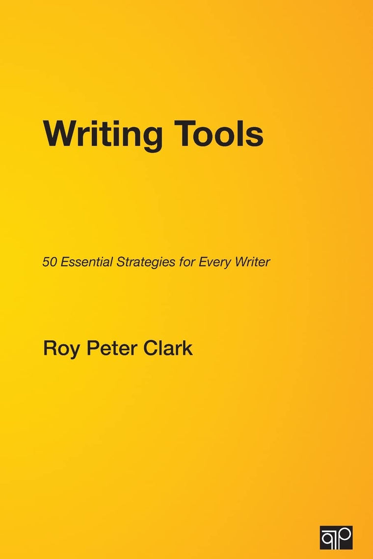 Writing Tools: 50 Essential Strategies for Every Writer