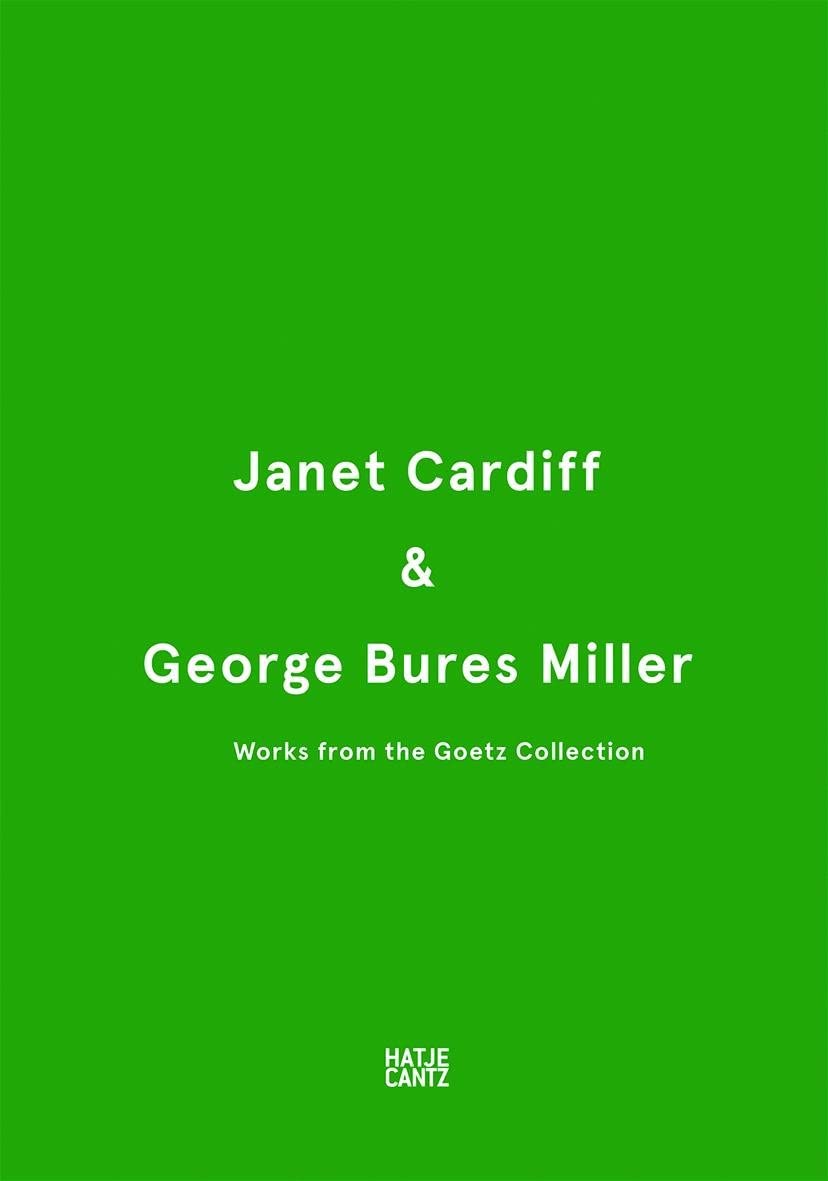 Janet Cardiff & George Bures Miller: Works from the Goetz Collection