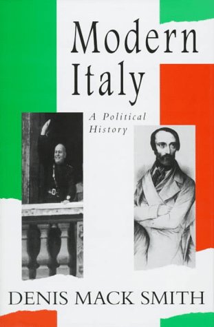 Modern Italy: A Political History by Denis Mack Smith