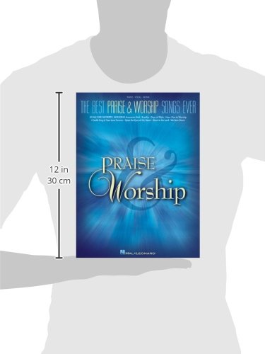 The Best Praise & Worship Songs Ever: Piano, Vocal, Guitar