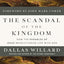 The Scandal of the Kingdom: How the Parables of Jesus Revolutionize Life with God