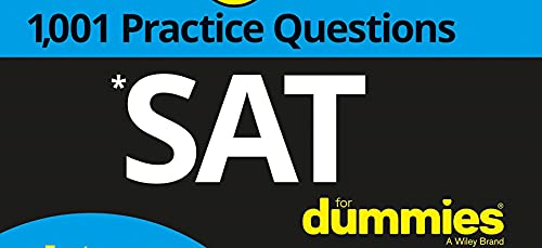 SAT: 1,001 Practice Questions For Dummies