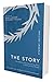 NIV, The Story, Student Edition, Paperback, Comfort Print: The Bible as One Continuing Story of God and His People