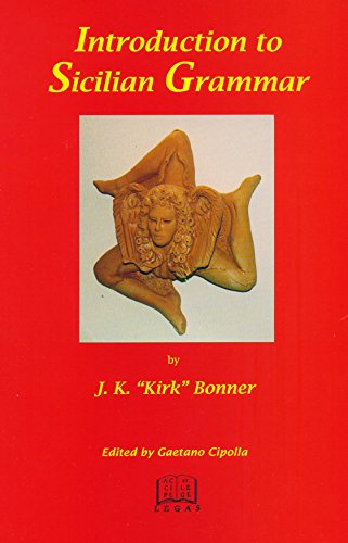 Introduction to Sicilian Grammar by J. K. Bonner