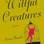 Willful Creatures