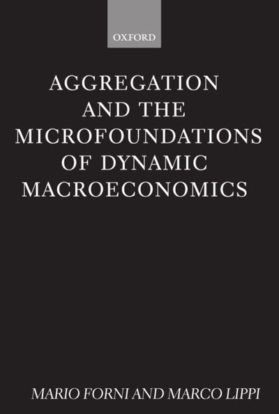 Aggregation and the Microfoundations of Dynamic Macroeconomics (The ASSET Series)