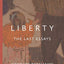 Liberty: The Last Essays