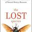 The Lost Species: Great Expeditions in the Collections of Natural History Museums