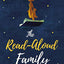 The Read-Aloud Family: Making Meaningful and Lasting Connections with Your Kids