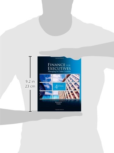 Finance for Executives: Managing for Value Creation, 4th Edition