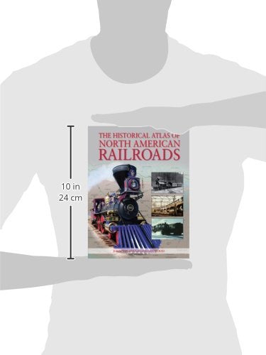 The Historical Atlas of North American Railroads — back cover
