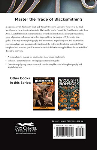 Decorative Ironwork: Some Aspects of Design and Technique (Fox Chapel Publishing) 7 Iron Grilles with Step-by-Step Instructions & Photos; Instruction Manual for Intermediate to Advanced Blacksmiths