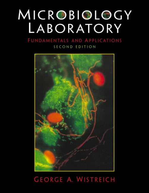Microbiology Laboratory Fundamentals and Applications (2nd E