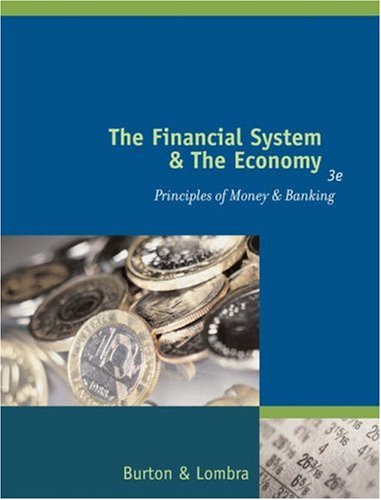 The Financial System and the Economy: Principles of Money and Banking