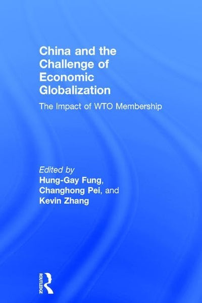 China and the Challenge of Economic Globalization: The Impact of WTO Membership