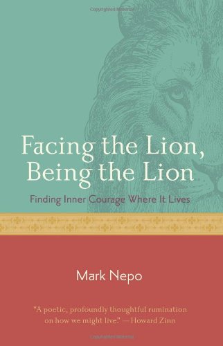 Facing the Lion, Being the Lion: Finding Inner Courage Where It Livesosi