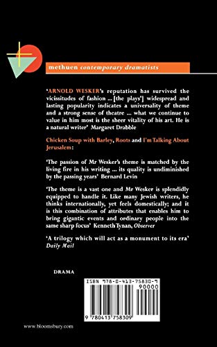 Wesker Plays: 1: The Wesker Trilogy: Chicken Soup with Barley; Roots; I'm Talking About Jerusalem (Contemporary Dramatists)