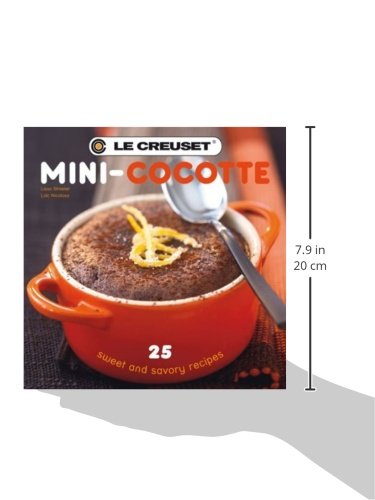 Le Creuset Mini-Cocotte: 25 Sweet and Savory Recipes