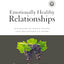 Emotionally Healthy Relationships Workbook: Discipleship that Deeply Changes Your Relationship with Others