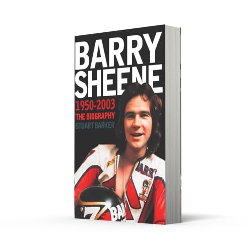 Barry Sheene 1950-2003: The Biography