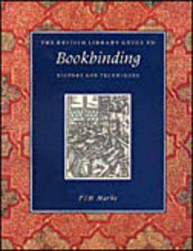 The British Library Guide to Bookbinding: History and Techniques (British Library Guides)