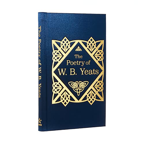 The Poetry of W. B. Yeats: Deluxe Slipcase Edition (Arcturus Silkbound Classics, 24)