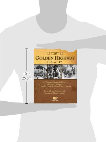 The Golden Highway - Highway 49 Vol. 1 North