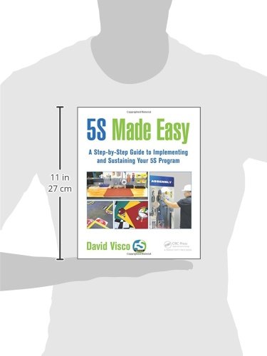 5S Made Easy: A Step-by-Step Guide to Implementing and Sustaining Your 5S Program