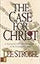 The Case for Christ: A Journalist's Personal Investigation of the Evidence for Jesus