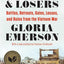 Winners & Losers: Battles, Retreats, Gains, Losses, and Ruins from the Vietnam War