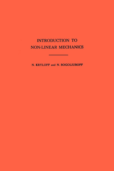 Introduction to Non-Linear Mechanics (Annals of Mathematics Studies)