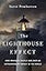 The Lighthouse Effect: How Ordinary People Can Have an Extraordinary Impact in the World