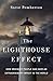 The Lighthouse Effect: How Ordinary People Can Have an Extraordinary Impact in the World