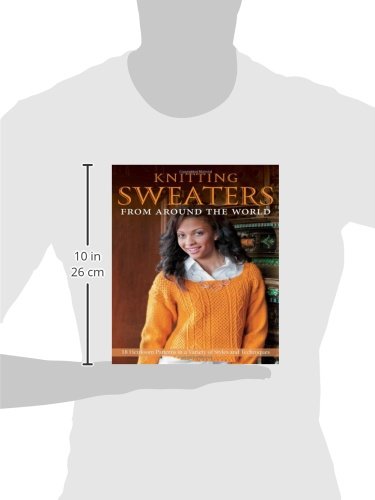 Knitting Sweaters from Around the World: 18 Heirloom Patterns in a Variety of Styles and Techniques