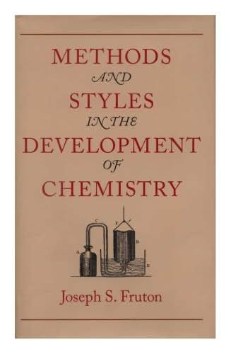 Methods and Styles in the Development of Chemistry (Memoirs of the American Philosophical Society)