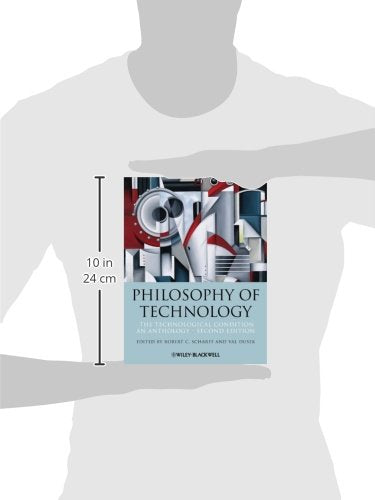 Philosophy of Technology: The Technological Condition: An Anthology