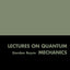 Lectures On Quantum Mechanics (Lecture Notes and Supplements in Physics)