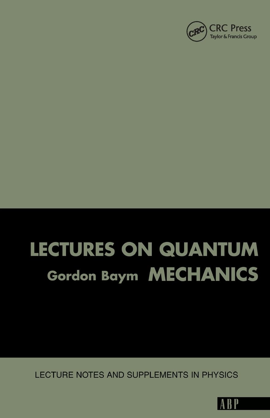 Lectures On Quantum Mechanics (Lecture Notes and Supplements in Physics)