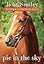 Pie in the Sky: Book Four of the Horses of Oak Valley Ranch