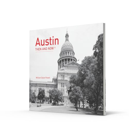 Austin Then and Now