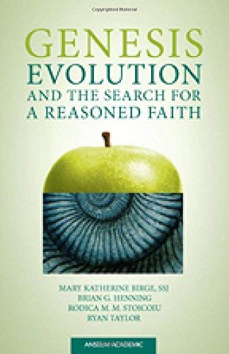 Genesis, Evolution, and the Search for a Reasoned Faith