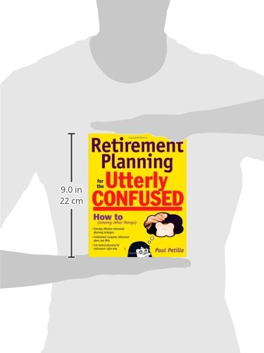 Retirement Planning for the Utterly Confused